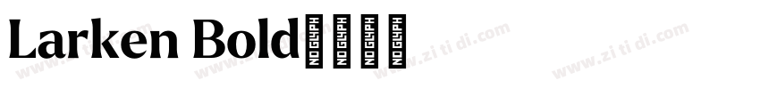 Larken Bold字体转换